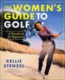 The Women's Guide to Golf A Handbook for Beginners