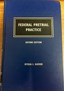 Federal Pretrial Practice