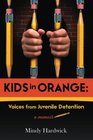 Kids in Orange Voices from A Juvenile Detention