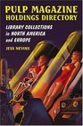 Pulp Magazine Holdings Directory Library Colletions in North America and Europe