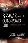 BizWar and the OutOfPower Elites The ProgressiveLeft Attack on the Corporation