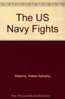 The US Navy fights