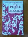 The People of Anguish The Story Behind the Reformation