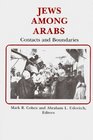 Jews Among Arabs Contacts and Boundaries