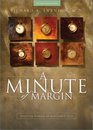 A Minute of Margin: Restoring Balance to Busy Lives