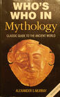 Who's Who in Mythology Classic Guide to the Ancient World