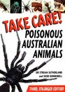 Take Care Poisonous Australian Animals