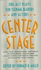 Center Stage: One-Act Plays for Teenage Readers and Actors