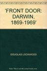 The Front Door Darwin 18691969