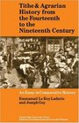 Tithe and Agrarian History from the Fourteenth to the Nineteenth Century An Essay in Comparative History