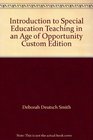Introduction to Special Education Teaching in an Age of Opportunity Custom Edition