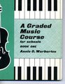 A Graded Music Course for Schools Bk 1