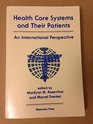 Health Care Systems And Their Patients An International Perspective