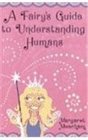 A Fairy's Guide to Understanding Humans