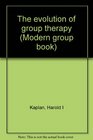 The evolution of group therapy