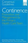 Continence  Promotion and Management by the Primary Health Care Team Consensus Guidelines