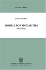 Models for Modalities Selected Essays