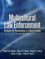 Multicultural Law Enforcement Strategies for Peacekeeping in a Diverse Society