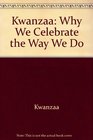 Kwanzaa Why We Celebrate the Way We Do