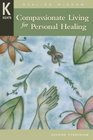 Compassionate Living for Healing Wholeness and Harmony