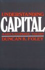 Understanding Capital Marx's Economic Theory