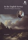 In the English Service The Life of Philippe D'Auvergne