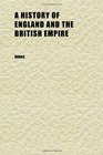 A History of England and the British Empire