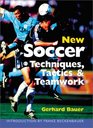 New Soccer Techniques Tactics  Teamwork Newly Revised  Updated