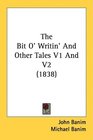 The Bit O' Writin' And Other Tales V1 And V2