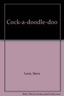 Cockadoodledoo