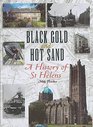 Black Gold and Hot Sand A History of StHelens