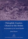 Theophile Gautier Orator to the Artists Art Journalism of the Second Republic