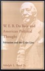 W E B Du Bois and American Political Thought Fabianism and the Color Line