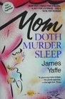 Mom Doth Murder Sleep