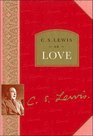 C. S. Lewis on Love