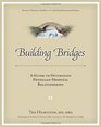Building Bridges A Guide to Optimizing PhysicianHospital Relationships