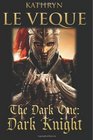 The Dark One Dark Knight