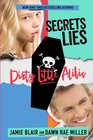 Secrets Lies Dirty Little Alibis