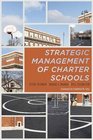 The Strategic Management of Charter Schools Frameworks and Tools for Educational Entrepreneurs