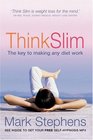 Think Slim An Easytofollow Program That is the Key to Making Any Diet Work