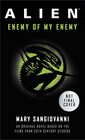 Alien: Enemy of My Enemy: An Original Novel Based on the Films from 20th Century Studios