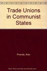 Trade Unions in Communist States
