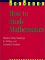 How to Study Mathematics Effective Study Strategies for College and University Students