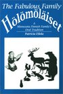 The Fabulous Family Holomolaiset: A Minnesota Finnish Family\'s Oral Tradition