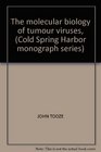 The molecular biology of tumour viruses
