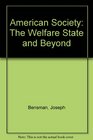 American Society The Welfare State and Beyond