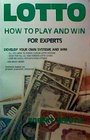 Lotto for Experts 61 Systems and Combinations for Lotto Bettors