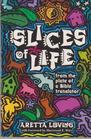 Slices of Life: From the Plate of a Bible Translator