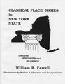 Classical Place Names in New York State Origins Histories and Meanings