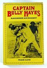 Captain Bully Hayes  blackbirder and bigamist